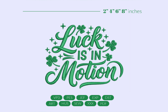 Luck Is in Motion Embroidery Design Review