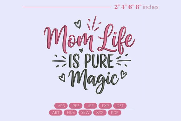 Mom Life Pure is Magic Embroidery Review